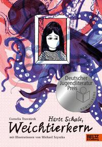 Harte Schale, Weichtierkern Travnicek, Cornelia; Szyszka, Michael (Illustrationen) Copertina rigida 