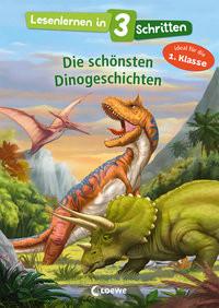 Lesenlernen in 3 Schritten - Die schönsten Dinogeschichten Loewe Erstlesebücher (Hrsg.) Gebundene Ausgabe 