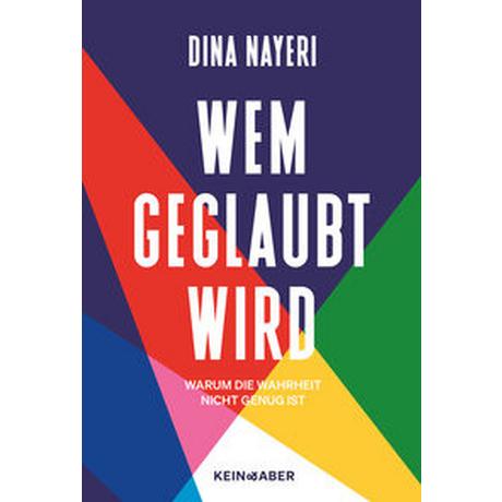 Wem geglaubt wird Nayeri, Dina; Rauch, Yamin von (Übersetzung) Gebundene Ausgabe 