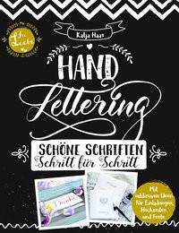 Lingen  Handlettering: Schöne Schriften - Schritt für Schritt: Anleitungsbuch zu gestalterischen Möglichkeiten im Handlettering und Kalligrafie 