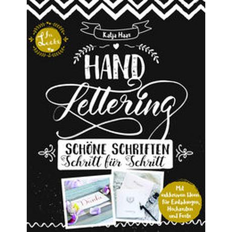 Lingen  Handlettering: Schöne Schriften - Schritt für Schritt: Anleitungsbuch zu gestalterischen Möglichkeiten im Handlettering und Kalligrafie 