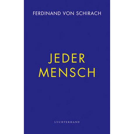 Jeder Mensch Schirach, Ferdinand von Couverture rigide 