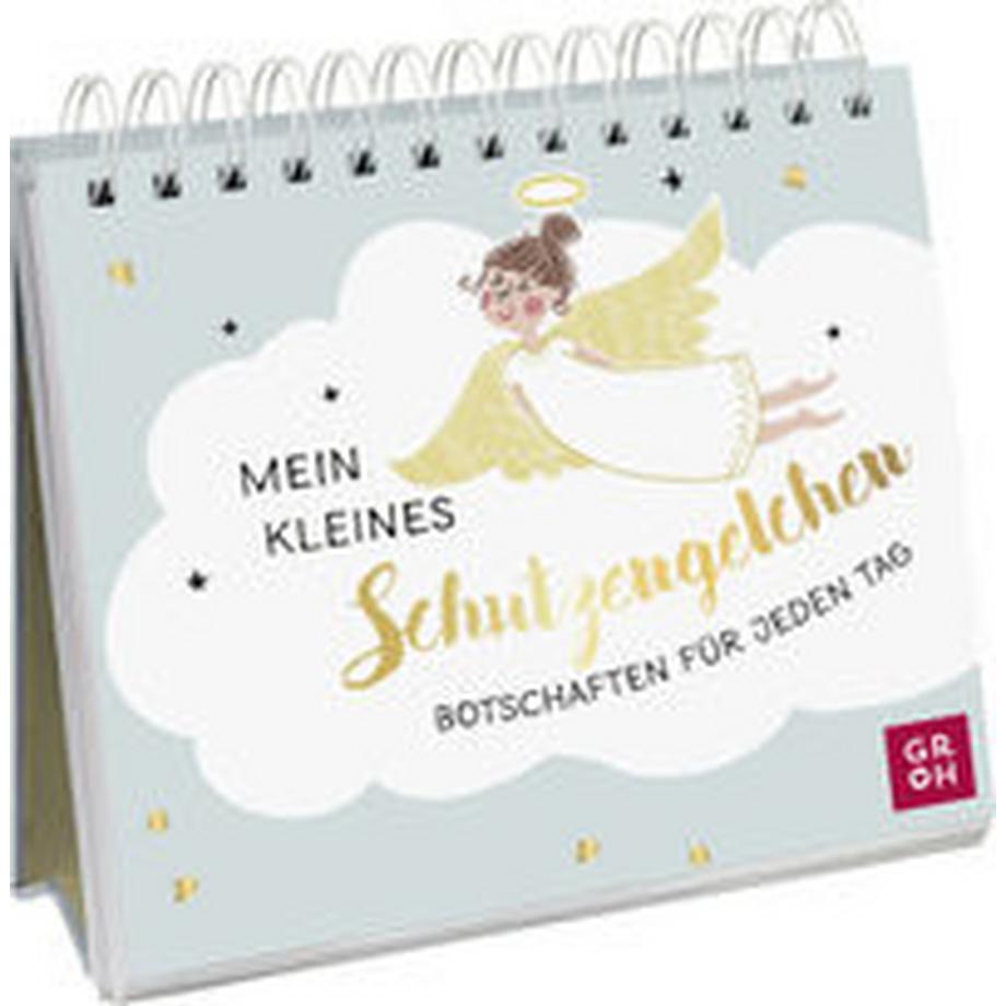 GROH Verlag  Mein kleines Schutzengelchen - Botschaften für jeden Tag 