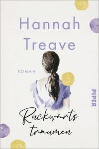 Rückwärts träumen Treave, Hannah; Hochsieder, Maria (Übersetzung) Gebundene Ausgabe 