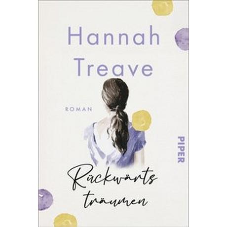 Rückwärts träumen Treave, Hannah; Hochsieder, Maria (Übersetzung) Gebundene Ausgabe 