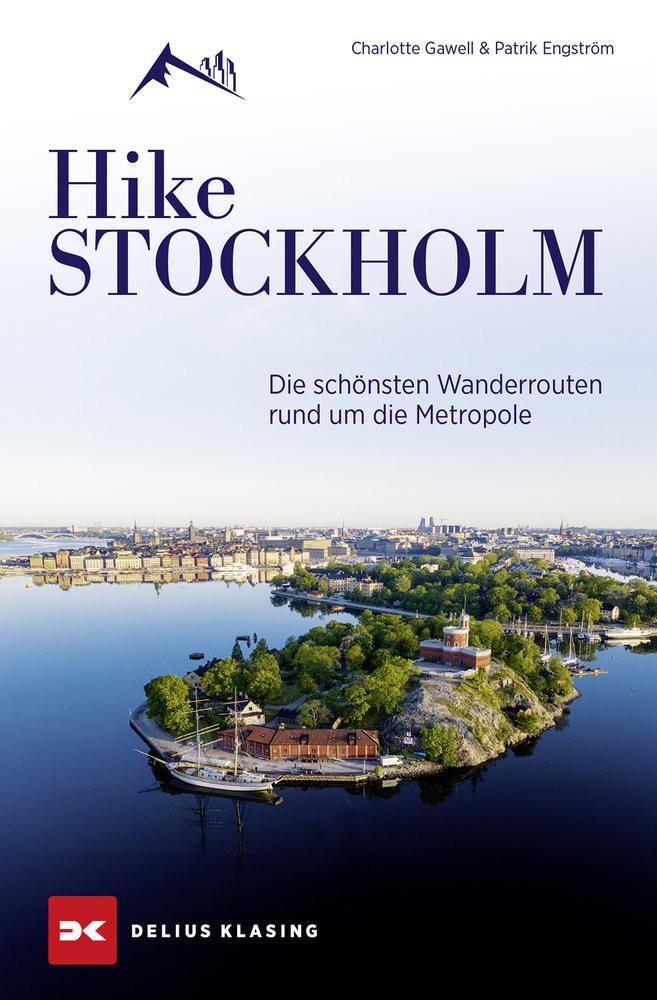 Hike Stockholm Gawell, Charlotte; Engström, Patrik; Engström, Patrik (Fotografie) Libro in brossura 