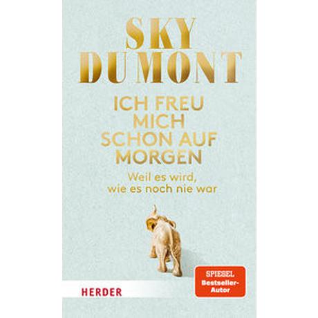 Ich freu mich schon auf morgen du Mont, Sky Copertina rigida 