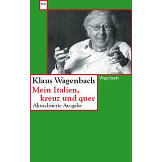 Mein Italien, kreuz und quer Wagenbach, Klaus (Hrsg.) Livre de poche 