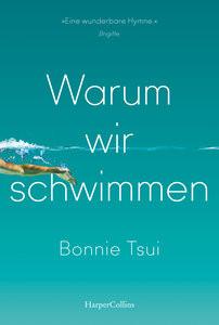 Warum wir schwimmen Tsui, Bonnie; Dahmann, Susanne (Übersetzung) Gebundene Ausgabe 