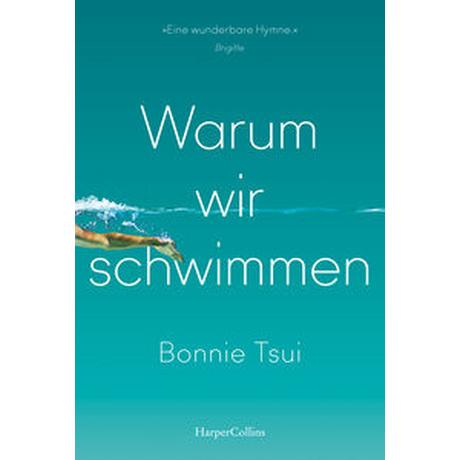 Warum wir schwimmen Tsui, Bonnie; Dahmann, Susanne (Übersetzung) Gebundene Ausgabe 