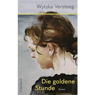 Die goldene Stunde Versteeg, Wytske; Burkhardt, Christiane (Übersetzung) Couverture rigide 