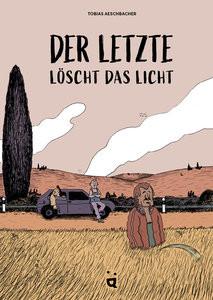 Der Letzte löscht das Licht Aeschbacher, Tobias Copertina rigida 