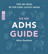 Der Mini ADHS Guide Gendron, Alice; Tatz, Sabine (Übersetzung) Libro in brossura 