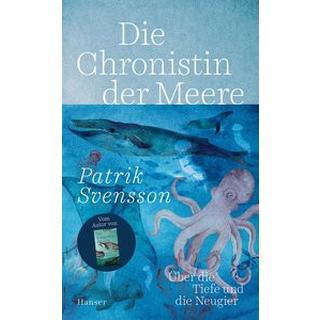 Die Chronistin der Meere Svensson, Patrik; Altefrohne, Thomas (Übersetzung); Granz, Hanna (Übersetzung) Copertina rigida 