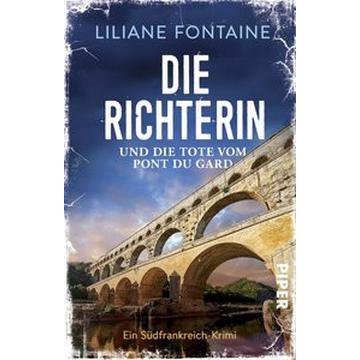 Die Richterin und die Tote vom Pont du Gard