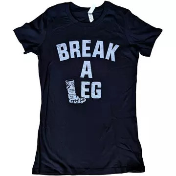 Break A Leg TShirt