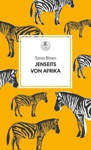 Jenseits von Afrika Blixen, Tania; Draesner, Ulrike (Nachwort); Perlet, Gisela (Übersetzung) Couverture rigide 