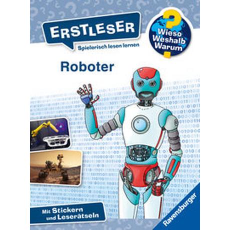 Wieso? Weshalb? Warum? Erstleser, Band 14: Roboter Neubauer, Annette; Coenen, Sebastian (Illustrationen) Gebundene Ausgabe 