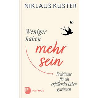 Weniger haben - mehr sein Kuster, Niklaus Couverture rigide 