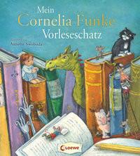 Mein Cornelia-Funke-Vorleseschatz Funke, Cornelia; Loewe Vorlesebücher (Hrsg.); Swoboda, Annette (Illustrationen) Gebundene Ausgabe 