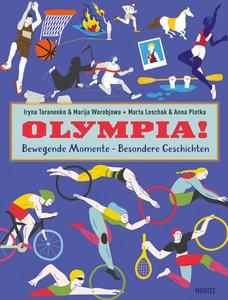 Olympia! Taranenko, Iryna; Worobjowa, Marija; Leschak, Marta (Illustrationen); Plotka, Anna (Illustrationen); Becker, Annegret (Übersetzung) Couverture rigide 