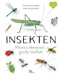 Insekten - Kleine Lebewesen, große Vielfalt Humberg, Tim-Henning; Brandstetter, Johann (Illustrationen) Couverture rigide 