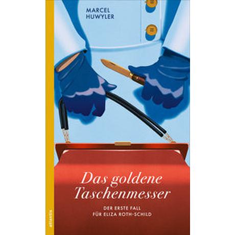 Das goldene Taschenmesser Huwyler, Marcel Gebundene Ausgabe 