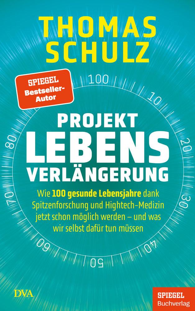 Projekt Lebensverlängerung Schulz, Thomas Couverture rigide 