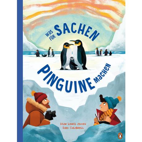 Was für Sachen Pinguine machen Lewis Jones, Huw; Caldwell, Sam (Illustrationen); Hauswaldt, Ulrike (Übersetzung) Copertina rigida 