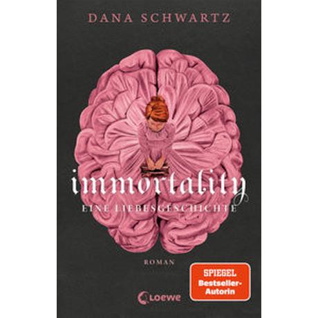 Immortality Schwartz, Dana; Loewe Jugendbücher (Hrsg.); Lecker, Ann (Übersetzung) Gebundene Ausgabe 