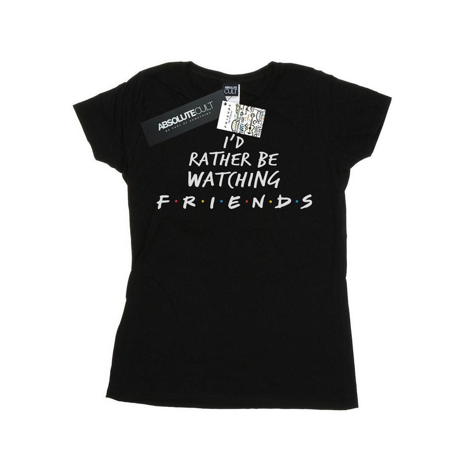 Friends Rather Be Watching T-Shirt  