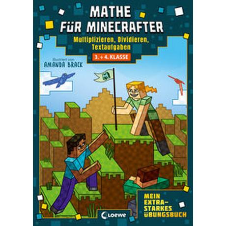 Mathe für Minecrafter - Mein extrastarkes Übungsbuch Loewe Lernen und Rätseln (Hrsg.) Gebundene Ausgabe 