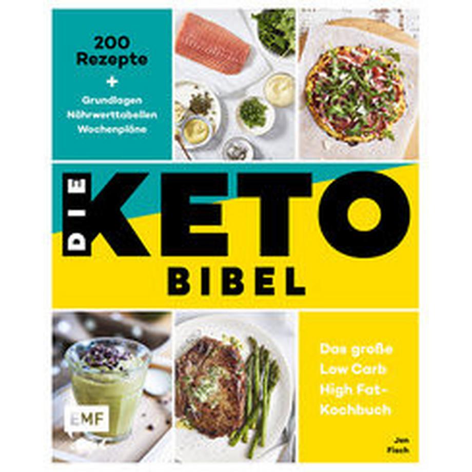 EMF Edition Michael Fischer  Die Keto-Bibel - Das große Low Carb High Fat-Kochbuch 