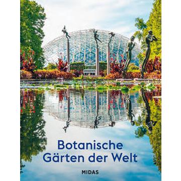 Botanische Gärten der Welt