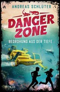 Dangerzone - Bedrohung aus der Tiefe Schlüter, Andreas; Kampmann, Stefani (Illustrationen) Copertina rigida 