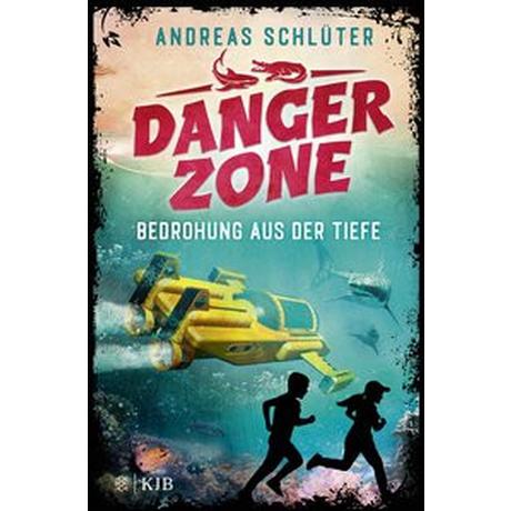 Dangerzone - Bedrohung aus der Tiefe Schlüter, Andreas; Kampmann, Stefani (Illustrationen) Copertina rigida 