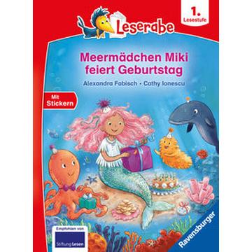 Meermädchen Miki feiert Geburtstag - Lesen lernen mit dem Leseraben - Erstlesebuch - Kinderbuch ab 6 Jahren - Lesenlernen 1. Klasse Mädchen und Jungen (Leserabe 1. Klasse)