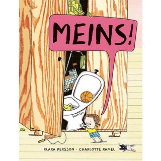 Meins! Persson, Klara; Ramel, Charlotte; Buchinger, Friederike (Übersetzung) Gebundene Ausgabe 