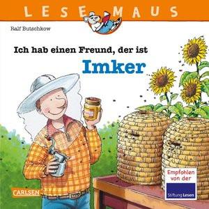 LESEMAUS 121: Ich hab einen Freund, der ist Imker Butschkow, Ralf; Butschkow, Ralf (Illustrationen) Gebundene Ausgabe 