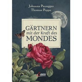 Gärtnern mit der Kraft des Mondes Paungger, Johanna; Poppe, Thomas Couverture rigide 