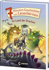 7-Minuten-Geschichten zum Lesenlernen - Im Land der Drachen Loewe Erstes Selberlesen (Hrsg.) Copertina rigida 