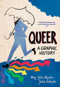 Queer: A Graphic History Barker, Meg-John; Scheele, Jules Copertina rigida 