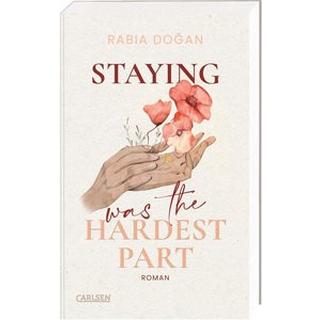 Staying Was The Hardest Part (Hardest Part 1) DoÄan, Rabia Gebundene Ausgabe 