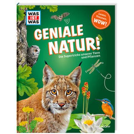 WAS IST WAS Geniale Natur! Die Supertricks unserer Tiere und Pflanzen Weller-Essers, Andrea Copertina rigida 