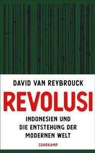 Revolusi Reybrouck, David van; Ecke, Andreas (Übersetzung) Taschenbuch 