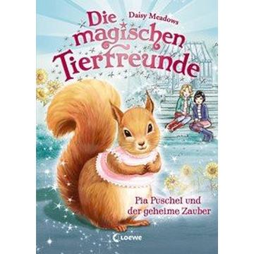 Die magischen Tierfreunde (Band 5) - Pia Puschel und der geheime Zauber