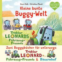 Kleine bunte Buggy-Welt - Traktor Leonards Fahrzeug-Freunde & Traktor Leonards Bauernhof Kolb, Suza; Faust, Christine (Illustrationen) Gebundene Ausgabe 