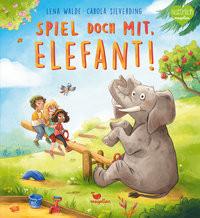 Spiel doch mit, Elefant! Walde, Lena; Sieverding, Carola (Illustrationen) Gebundene Ausgabe 