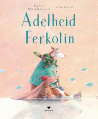 Adelheid & Ferkolin Marcinkevicius, Marius; DÅ«daitÄ, Lina (Illustrationen); Drude, Saskia (Übersetzung) Gebundene Ausgabe 