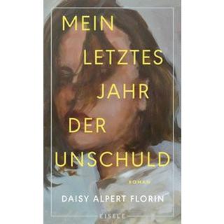 Mein letztes Jahr der Unschuld Florin, Daisy Alpert; Pociao (Übersetzung); Hollanda, Roberto de (Übersetzung) Couverture rigide 